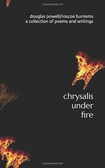 chrysalis under fire: a collection of poetry and writings