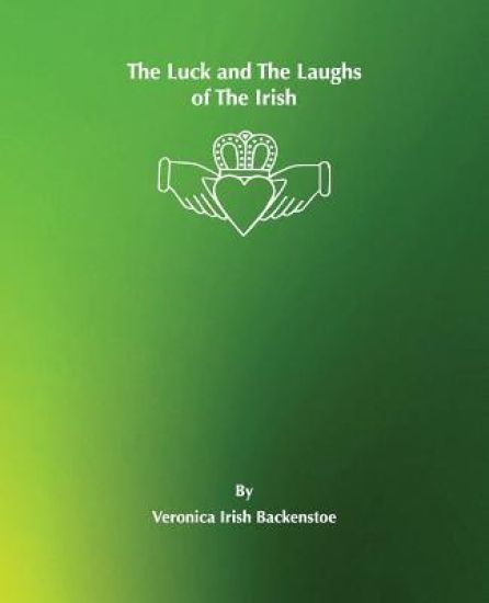 The Luck and the Laughs of the Irish