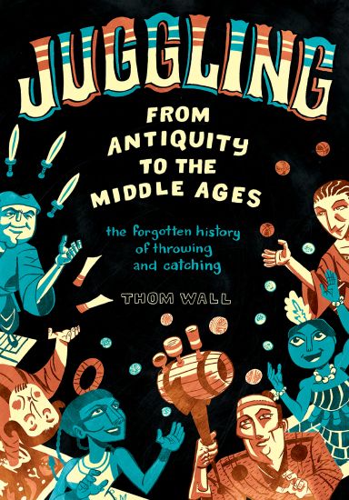 Juggling - From Antiquity to the Middle Ages