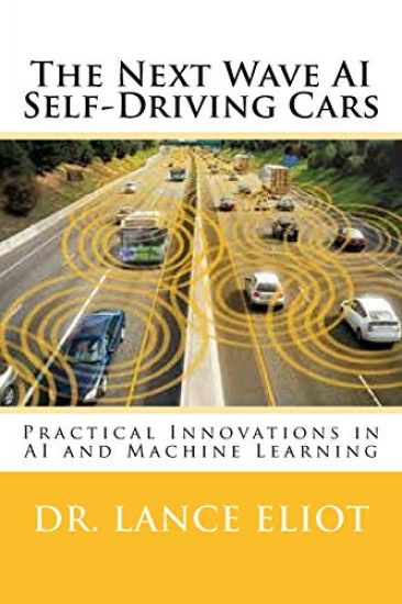 The Next Wave AI Self-Driving Cars: Practical Innovations in AI and Machine Learning