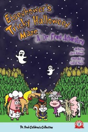 Eisenhower's Tricky Halloween Maze: A Dr. Fred Adventure