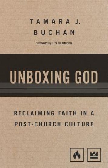 Unboxing God: Reclaiming Faith in a Post-Church Culture