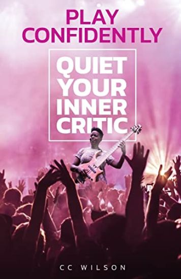 Play Confidently: Quiet Your Inner Critic