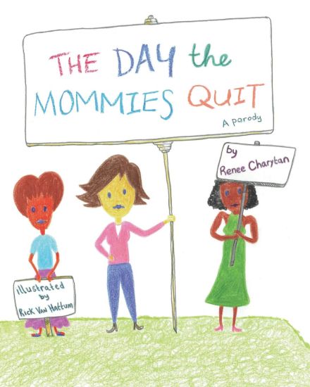 The Day the Mommies Quit