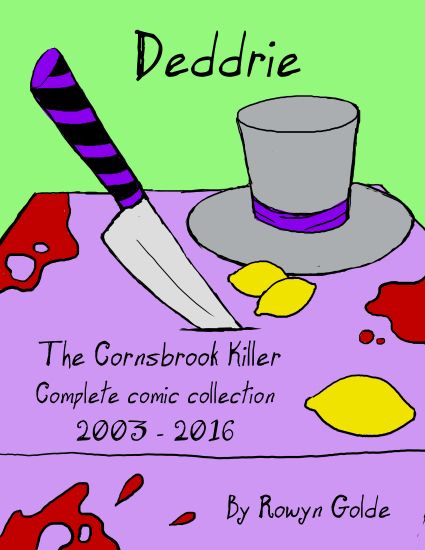 Deddrie; The Cornsbrook Killer: The Complete Comic Collection