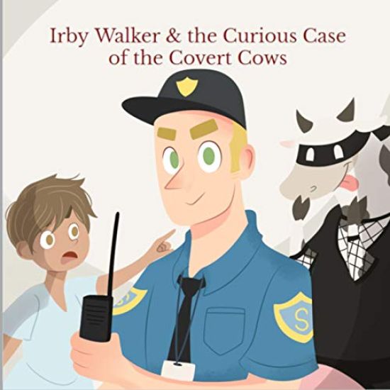 Irby Walker & the Curious Case of the Covert Cows