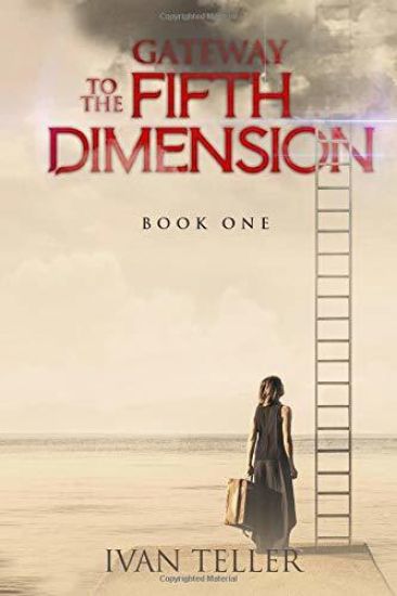 Gateway to the Fifth Dimension (Book One)