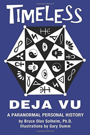 Timeless Deja Vu: A Paranormal Personal History