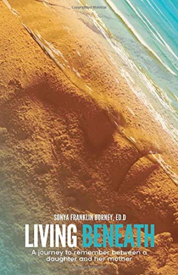 Living Beneath: A Journey to Remember Between a Daughter and Her Mother