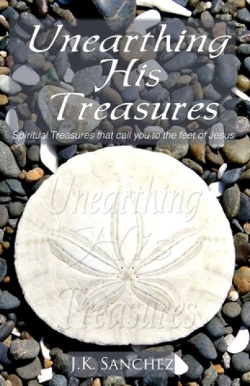 Unearthing His Treasures