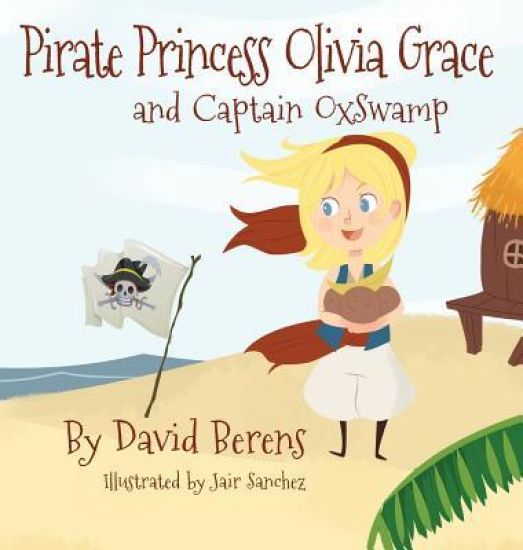 Pirate Princess Olivia Grace and Captain Oxswamp