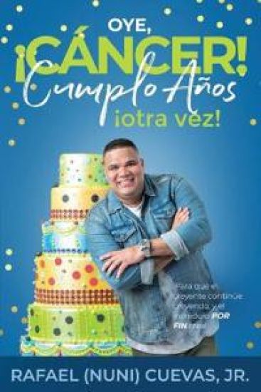 Oye, Cáncer! Cumplo Años Otra Vez!