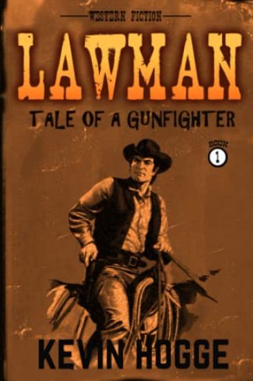 Lawman: Book 1: Tale of a Gunfighter