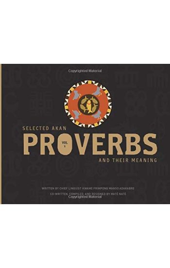 Selected Akan Proverbs And Their Meaning