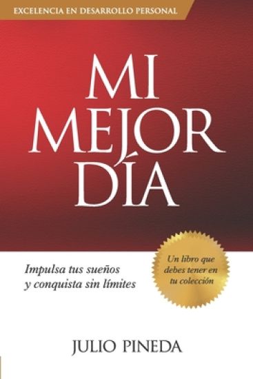 Mi Mejor Día: Impulsa tus sueños y conquista sin límites