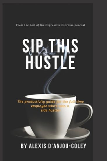 Sip This Hustle