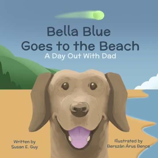 Bella Blue Goes to the Beach: A Day Out With Dad