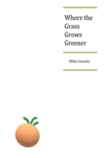 Where the Grass Grows Greener