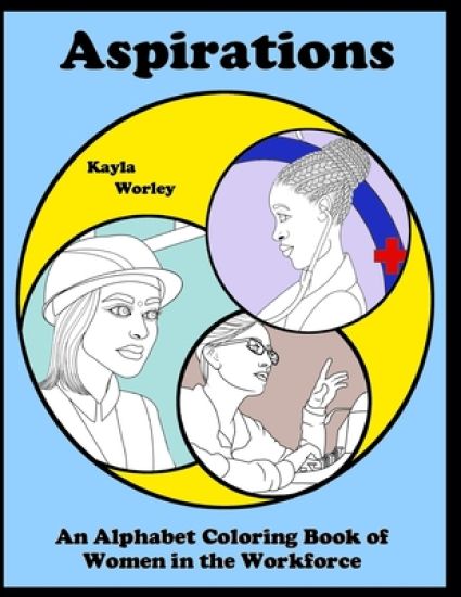 Aspirations: An Alphabet Coloring Book of Women in the Workforce