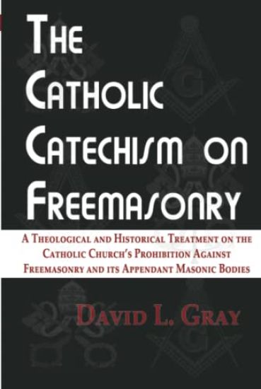The Catholic Catechism on Freemasonry