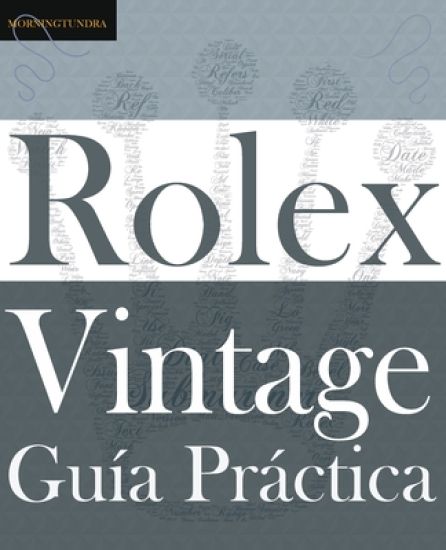 Guía Práctica del Rolex Vintage