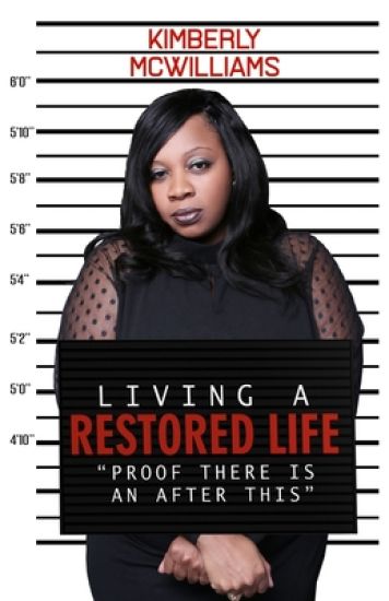 Living A Restored Life: Proof There Is An After This