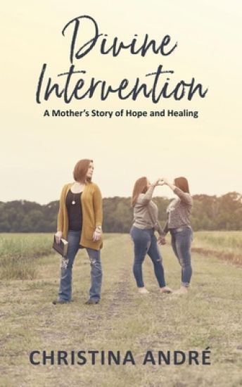 Divine Intervention (A Mother's Story of Hope and Healing)