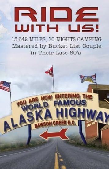 Ride With Us! 15,642 Miles, Seventy Nights Camping