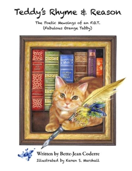 Teddy's Rhyme & Reason: The Poetic Mewsings of an F.O.T. (Fabulous Orange Tabby)