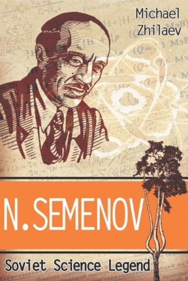 N. Semenov: Soviet Science Legend