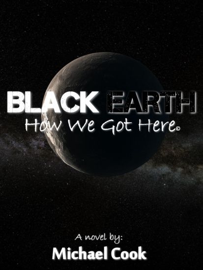 Black Earth: How We Got Here