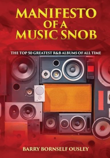 Manifesto of a Music Snob: The Top 50 Greatest R&B Albums of All Time