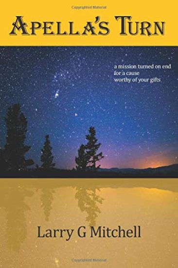 Apella's Turn: A mission turned on end for a cause worthy of your gifts