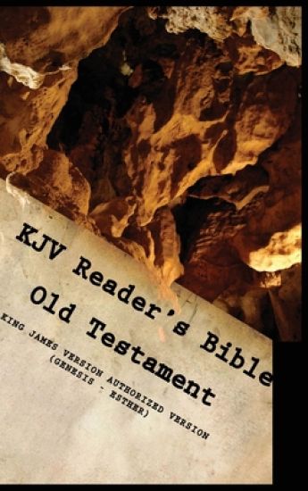 KJV Reader's Bible (Old Testament) GENESIS - ESTHER