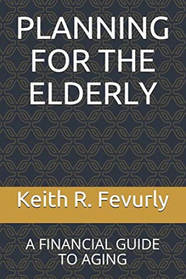 Planning for the Elderly: A Financial Guide to Aging