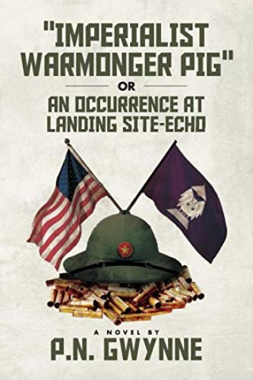 "imperialist Warmonger Pig": or AN OCCURRENCE AT LANDING SITE-ECHO