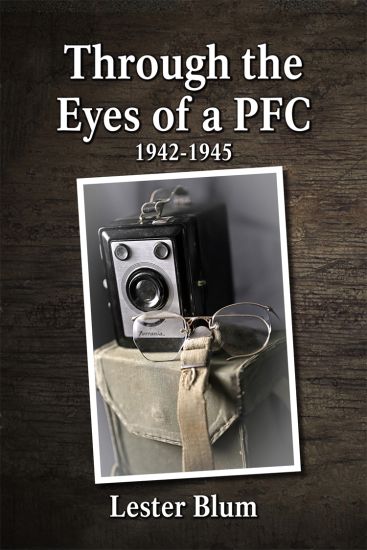 Through the Eyes of a PFC 1942-1945