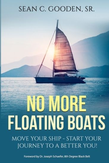 No More Floating Boats: Move Your Ship - Start Your Journey to a Better You!