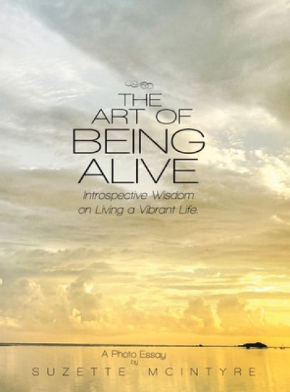 The Art of Being Alive