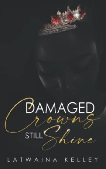 Damaged Crowns Still Shine