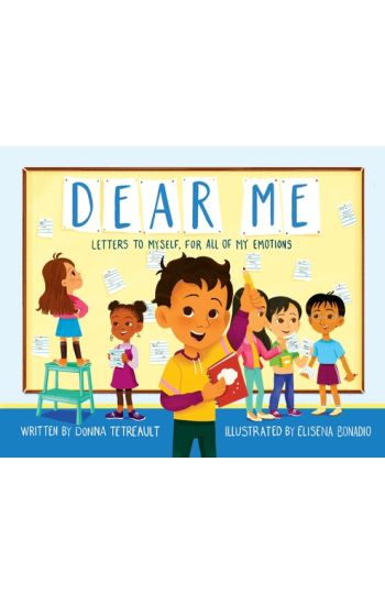 Dear Me, Letters to Myself For All of My Emotions