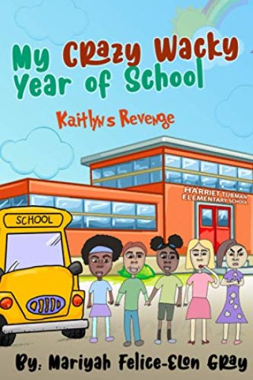 My Crazy Wacky Year of School: Kaitlyn's Revenge