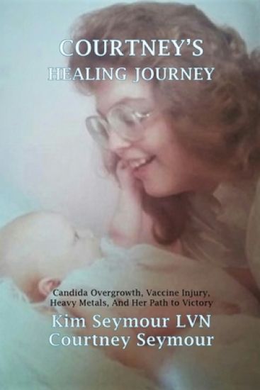 Courtney's Healing Journey: Candida Overgrowth, Vaccine Injury, Heavy Metals Poisoning, and Her Path to Victory