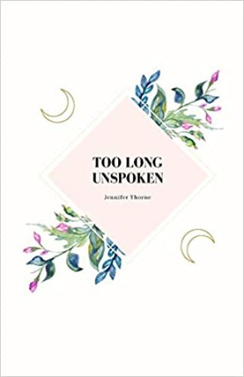 Too Long Unspoken