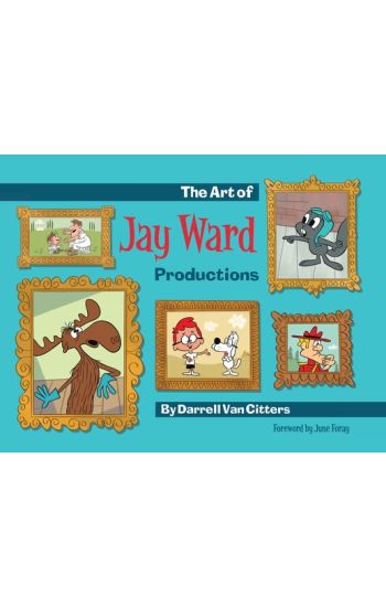 The Art of Jay Ward Productions