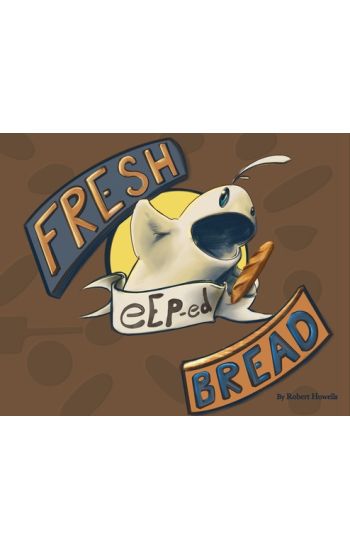 Fresh eEp-ed Bread