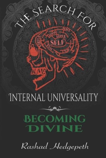 The Search For Internal Universality: Becoming Divine