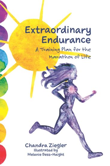 Extraordinary Endurance: A Training Plan for the Marathon of Life