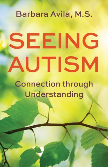 Seeing Autism - Connection Through Understanding