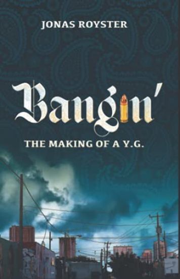 Bangin' The Making Of A Y.G.